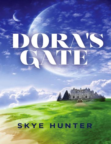 Dora's Gate - Skye Hunter