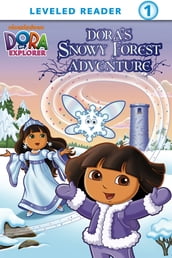 Dora s Snowy Forest Adventure (Dora the Explorer)