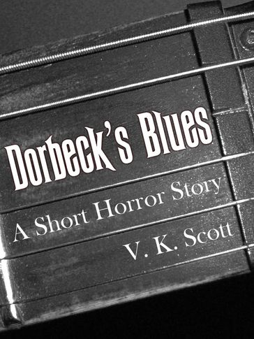 Dorbeck's Blues - V.K. Scott