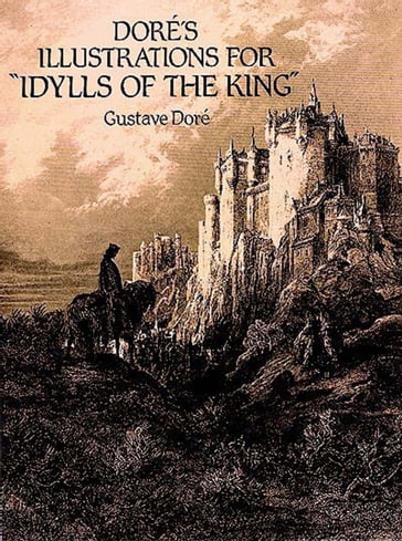 Doré's Illustrations for "Idylls of the King" - Gustave Doré