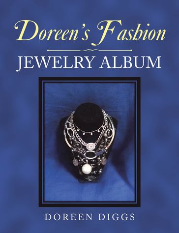 Doreen'S Fashion Jewelry Album - Doreen Diggs