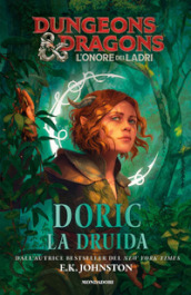 Doric la druida. Dungeons & Dragons. L onore dei ladri