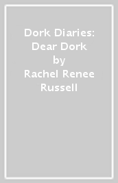 Dork Diaries: Dear Dork