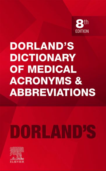 Dorland's Dictionary of Medical Acronyms and Abbreviations - Ebook - Sean Webb