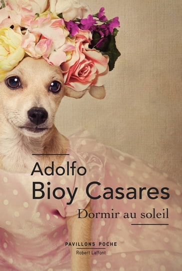 Dormir au soleil - Adolfo Bioy Casares