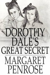 Dorothy Dale s Great Secret