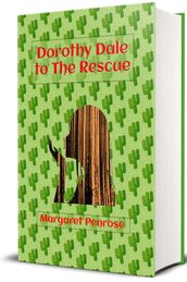 Dorothy Dale to The Rescue (Illustrated)