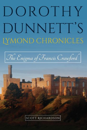 Dorothy Dunnett's Lymond Chronicles - Scott Richardson