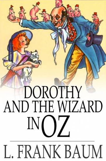 Dorothy and the Wizard in Oz - Lyman Frank Baum
