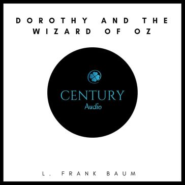 Dorothy and the wizard of oz - Lyman Frank Baum