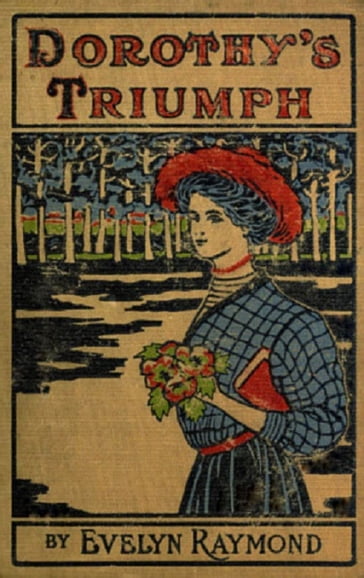 Dorothy's Triumph (1911) - Evelyn - Raymond