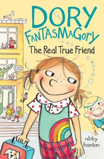 Dory Fantasmagory: The Real True Friend - Abby Hanlon