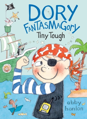 Dory Fantasmagory: Tiny Tough - Abby Hanlon