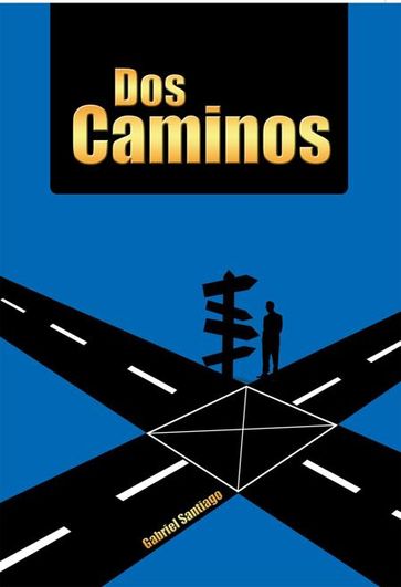 Dos Caminos - Gabriel Santiago