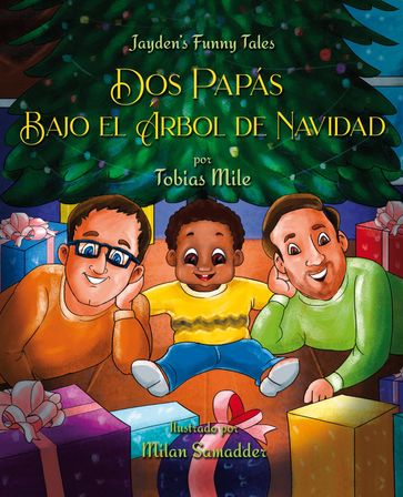 Dos Papás Bajo el Árbol de Navidad - Tobias Mile