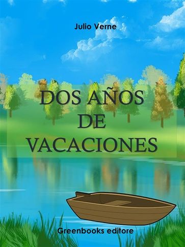 Dos años de vacaciones - Julio Verne