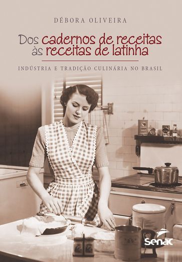 Dos cadernos de receitas às receitas de latinha - Oliveira