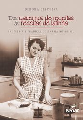 Dos cadernos de receitas às receitas de latinha