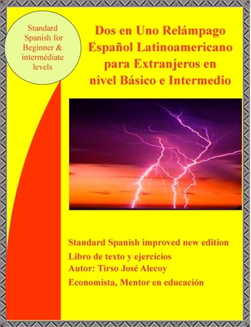 Dos en Uno Relampago Espanol Latinoamericano para Extranjeros en Nivel Basico e Intermedio - Tirso Jose Alecoy