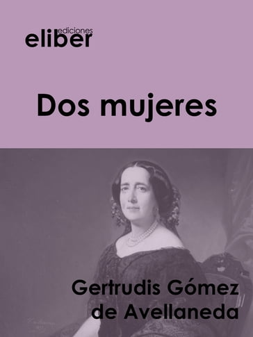 Dos mujeres - Gertrudis Gómez de Avellaneda