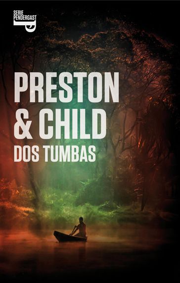 Dos tumbas (Inspector Pendergast 12) - Douglas Preston - Lincoln Child