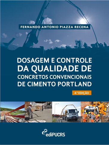 Dosagem e controle da qualidade de concretos convencionais de cimento portland - Fernando Antonio Piazza Recena