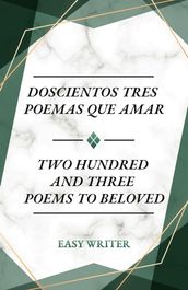 Doscientos Tres Poemas Que Amar