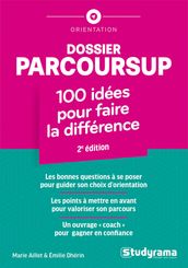 Dossier Parcoursup : 100 idées pour faire la différence