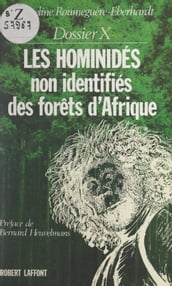 Dossier X : Les hominidés non identifiés des forêts d Afrique