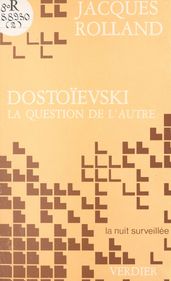 Dostoïevski, la question de l autre