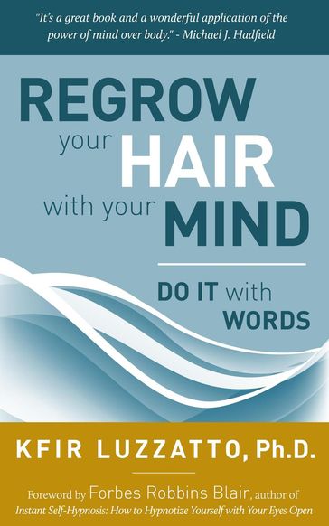 Dot It With Words: Regrow Your Hair with Your Mind - Kfir Luzzatto