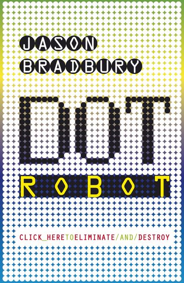 Dot Robot - Jason Bradbury