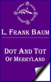 Dot and Tot of Merryland