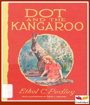 Dot and the Kangaroo - Ethel C. Pedley