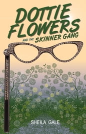 Dottie Flowers and the Skinner Gang