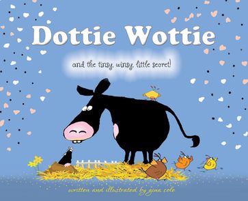 Dottie Wottie and the tinsy, winsy, little secret! - Gina Cole