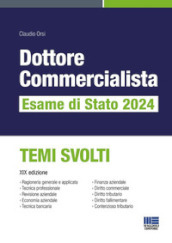 Dottore commercialista. Esame di Stato 2024. Temi svolti