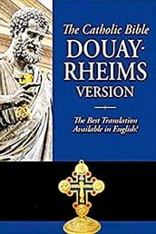 Douay-Rheims Bible [Best For Prayer] Catholic Bible