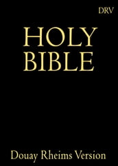 Douay Rheims Bible, DRV (Catholic Bible Complete)