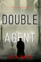 Double Agent (A Tyler Wolf Historical Espionage ThrillerBook 1)