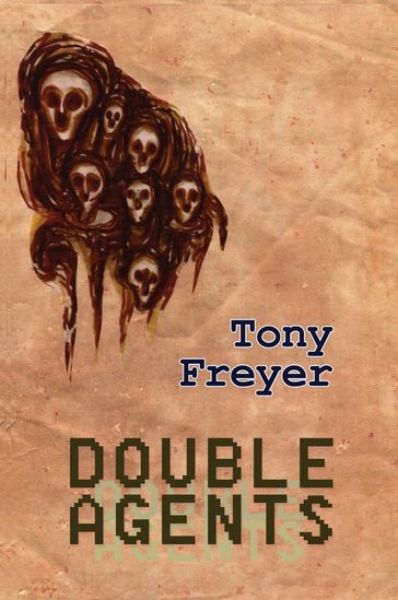 Double Agents - Tony Freyer