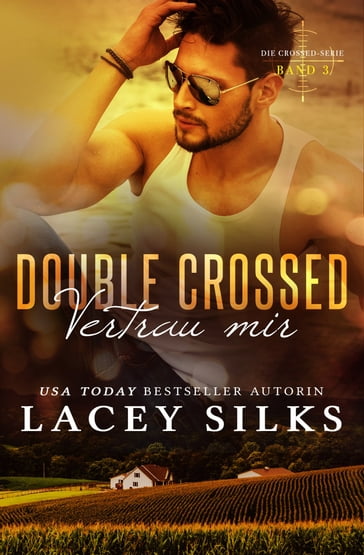Double Crossed: Vertrau mir - Lacey Silks