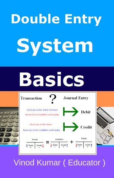 Double Entries System Basics - Vinod Kumar (Educator)