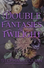 Double Fantasies at Twilight