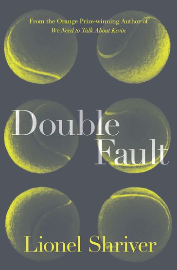 Double Fault - Lionel Shriver