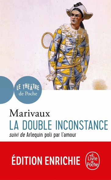 La Double Inconstance suivi de Arlequin poli par l'Amour - Pierre de Marivaux