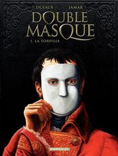 Double Masque - Tome 1 - Torpille