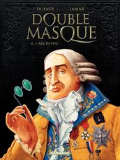 Double Masque - Tome 3 - Archifou