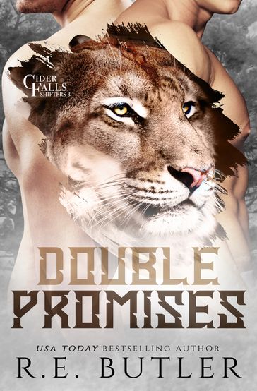 Double Promises (Cider Falls Shifters Book Three) - R.E. Butler