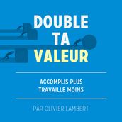 Double Ta Valeur